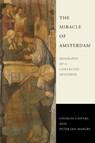 The Miracle of Amsterdam - Charles Caspers ; Peter Jan Margry - 9780268105655