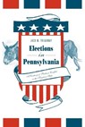 Elections in Pennsylvania - Jack M. Treadway - 9780271058610