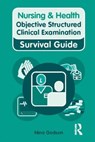 Nursing & Health Survival Guide: Objective Structured Clinical Examination (OSCE) - Nina Godson ; Kelly Ryan - 9780273738978