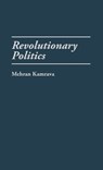 Revolutionary Politics - Mehran Kamrava - 9780275944445