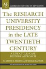 The Research University Presidency in the Late Twentieth Century - H. Keith H. Brodie ; Leslie Banner - 9780275985608