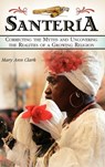 Santeria - Mary Ann Clark - 9780275990794