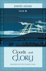 Clouds and Glory: Year A - David Adam - 9780281071203