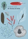 A Month with St Teresa of Avila - Edited by Rima Devereaux - 9780281079049