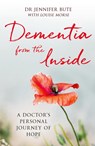 Dementia from the Inside - Dr Jennifer Bute ; Louise (Reader) Morse - 9780281080694