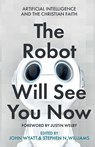 The Robot Will See You Now - Professor John (Author) Wyatt ; Professor Stephen N. (Reader) Williams - 9780281084357