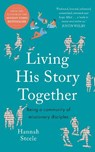 Living His Story Together - Hannah Steele - 9780281087266