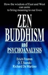 Zen Buddhism and Psychoanalysis - Erich Fromm ; Richard De Martino ; D.T. Suzuki - 9780285647473