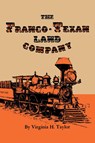 The Franco-Texan Land Company - Virginia H. Taylor - 9780292781818