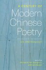 A Century of Modern Chinese Poetry - Michelle (Professor of East Asian Languages and Culture Yeh ; Zhangbin (Professor Li ; Frank (University of Hawai'i Stewart - 9780295751146