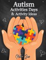 Autism Activities Days And Activity Ideas - Milliie Zoes - 9780296225660