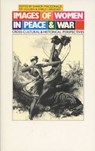 IMAGES OF WOMEN IN PEACE & WAR - MACDONALD,  Sharon ; Holden, Pat ; Ardener, Shirley - 9780299117641