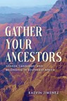 Gather Your Ancestors - Raevin Jimenez - 9780299358006