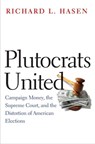Plutocrats United - Richard L. Hasen - 9780300212457