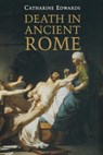Death in Ancient Rome - Catharine Edwards - 9780300217278