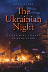 The Ukrainian Night - Marci Shore - 9780300218688