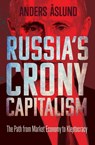 Russia's Crony Capitalism - Anders Aslund - 9780300243093