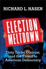 Election Meltdown - Richard L. Hasen - 9780300248197