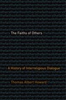 The Faiths of Others - Thomas Albert Howard - 9780300249897