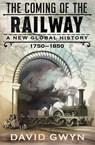 The Coming of the Railway - David Gwyn - 9780300267891