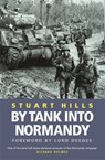 By Tank into Normandy - Stuart Hills - 9780304366408
