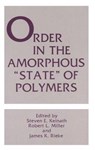 Order in the Amorphous "State" of Polymers - Steven E. Keinath ; Robert L. Miller ; James K. Rieke - 9780306425486