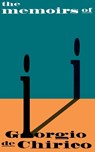 The Memoirs Of Giorgio De Chirico - Giorgio De Chirico - 9780306805684