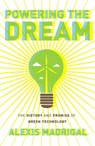 Powering the Dream - Alexis Madrigal - 9780306819773