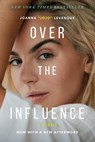 Over the Influence: A Memoir - Joanna Jojo Levesque - 9780306833151