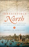 Irresistible North - DI ROBILANT,  Andrea - 9780307269850
