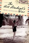 The Art Student's War - Brad Leithauser - 9780307273185