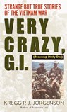 Very Crazy, G.I.! - Kregg P. Jorgenson - 9780307434692