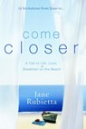 Come Closer - Jane Rubietta - 9780307457325