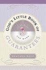 God's Little Book of Guarantees for Moms - Heather Kopp - 9780307564832
