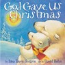 God Gave Us Christmas - Lisa Tawn Bergren - 9780307730855