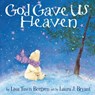 God Gave Us Heaven - Lisa Tawn Bergren - 9780307730862