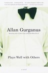 Plays Well with Others - Allan Gurganus - 9780307764133