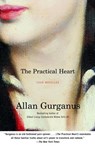 The Practical Heart - Allan Gurganus - 9780307764140