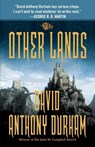 The Other Lands - David Anthony Durham - 9780307947147