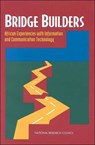 Bridge Builders - National Research Council ; Policy and Global Affairs ; Office of International Affairs ; Panel on Planning for Scientific and Technological Information (STI) Systems in Sub-Saharan Africa - 9780309054836