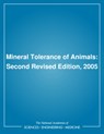 Mineral Tolerance of Animals - National Research Council ; Division on Earth and Life Studies ; Board on Agriculture and Natural Resources ; Committee on Minerals and Toxic Substances in Diets and Water for Animals - 9780309096546
