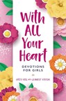 With All Your Heart - HOLL,  Kristi - 9780310120490