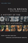 A History of the Quests for the Historical Jesus, Volume 2 - Colin Brown ; Craig A. Evans - 9780310125617