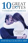 10 Great Dates to Energize Your Marriage - David and Claudia Arp - 9780310210917