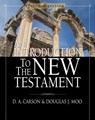 An Introduction to the New Testament - D. A. Carson ; Douglas J. Moo - 9780310238591
