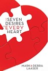The Seven Desires of Every Heart - Mark Laaser ; Debra Laaser - 9780310312987