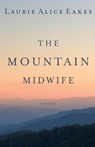 The Mountain Midwife - Laurie Alice Eakes - 9780310333449