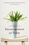 Encouragement for Today - Renee Swope ; Lysa TerKeurst ; Samantha Evilsizer - 9780310336280