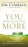 You Were Made for More - Jim Cymbala - 9780310340881