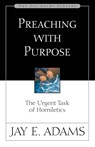 Preaching with Purpose - Jay E. Adams - 9780310510918